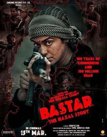 Bastar The Naxal Story